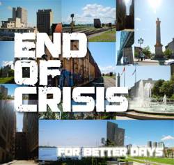 End Of Crisis : For Better Days